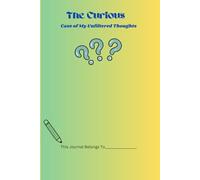 The Curious Case of My Unfiltered Thoughts: Mysterious journal for mysterious people
