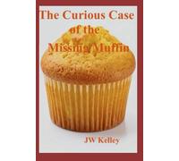 The Curious Case of the Missing Muffin