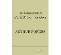 The Curious Cases of Cyriack Skinner Grey - Porges Arthur