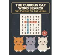 The Curious Cat Word Search: 85 Relaxing Puzzles with Cat Breeds, Coat Colors & More for Cat Lovers