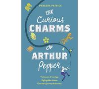 The Curious Charms Of Arthur Pepper: An uplifting, feel-good novel about love and second chances to read in 2024!
