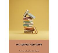 The Curious Collector: Ten Ways To Curb Your Book Buying