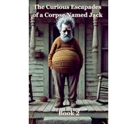 The Curious Escapades of a Corpse Named Jack - Libro 2 - brossura NUOVO...