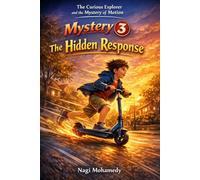 The Curious Explorer and the Mystery of Motion MYSTERY 3