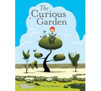 Peter Brown The Curious Garden (Copertina rigida)
