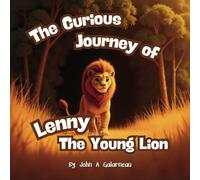 The Curious Journey of Lenny the Young Lion