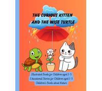 The Curious Kitten and the Wise Turtle: Illustrated Books for Children aged 1-5
