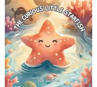 The Curious Little Starfish