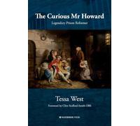 The Curious Mr Howard: Legendary Prison Reformer
