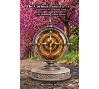 The Curious Parent (3-7 Years): Answers for the Preschool Years