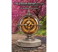 The Curious Parent (3-7 Years): Answers for the Preschool Years