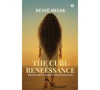 The Curl Reneessance: Breaking Free To Embrace Your Natural Curls