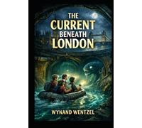 The Current Beneath London.