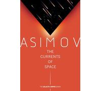 Isaac Asimov The Currents of Space (Tascabile) Galactic Empire