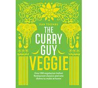 The Curry Guy Veggie: Over 100 vegetarian Indian Restaurant classics and new dishes