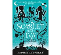 The Curse In The Candlelight A Scarlet And Ivy Mystery [Not-Us, Not-Au, Not-Nz, Not-Ca]: An enthralling mystery adventure book great for kids aged 9+: Book 5