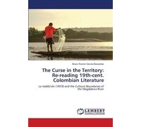 The Curse in the Territory: Re-reading 19th-cent. Colombian Literature
