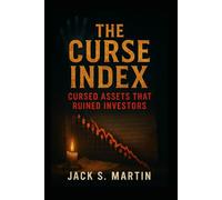 The Curse Index: Cursed Assets That Ruined Investors: When Markets Meet Maledictions
