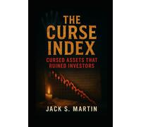 The Curse Index: Cursed Assets That Ruined Investors: When Markets Meet Maledictions