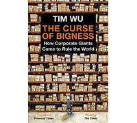 The Curse of Bigness: How Corporate Giants Came to Rule the World