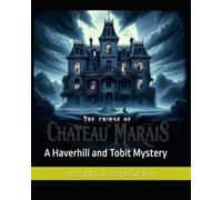 The Curse of Chateau Marais: A Haverhill and Tobit Mystery: 1