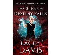 The Curse of Destiny Falls: Paranormal Romantic Suspense