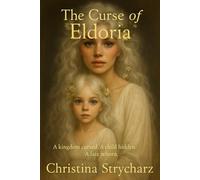 The Curse of Eldoria: The Serpent and the Flame