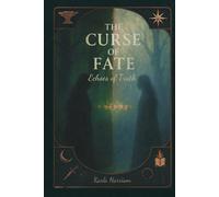 The Curse of Fate: Echoes of Truth