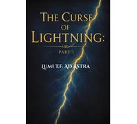 The curse of lightning. Vol. 1 - Lumi T.F. Ad Astra