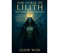 The Curse of Lilith Mother of Shadows