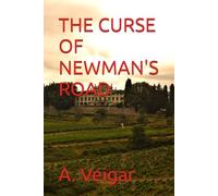 THE CURSE OF NEWMAN'S ROAD
