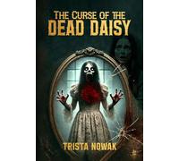 The Curse of the Dead Daisy