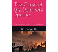 The Curse of the Dominant Species: The greatest threat to planetary evolution