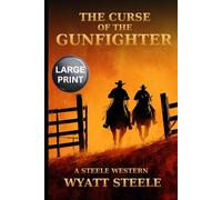 The Curse of the Gunfighter - LARGE PRINT WESTERN