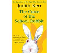 The Curse Of The School Rabbit: A classic and unforgettable children’s book from the author of The Tiger Who Came To Tea