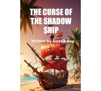 THE CURSE OF THE SHADOW SHIP
