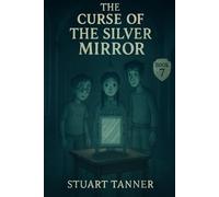 The Curse of The Silver Mirror: 7