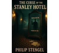 The Curse of the Stanley Hotel