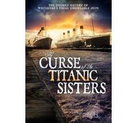 The Curse of the Titanic Sisters