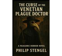 The Curse of the Venetian Plague Doctor
