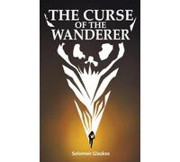 The Curse of the Wanderer: 1