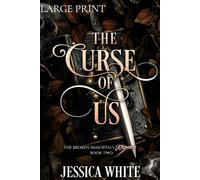 The Curse of Us (Large Print): The Broken Immortals Reborn Book Two