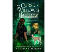 The Curse of Willow's Hollow: A Willow's Hollow Mystery Book Two