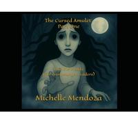 The Cursed Amulet: Part One: Into the Woods (for even younger readers)