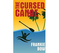 The Cursed Canoe: In Which Molly Experiences the World-Famous Labor Day Canoe Ra
