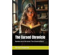 The Cursed Chronicle: Number one in the Series "The Cursed Artifacts"