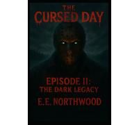 The Cursed Day - Episode II : The Dark Legacy