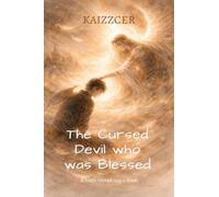 The Cursed Devil who was Blessed: A Diary Turned Into a Book