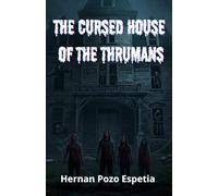 THE CURSED HOUSE OF THE THRUMANS - The Origin of Evil