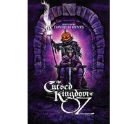 The Cursed Kingdom of Oz: Founded on and Continuing the Famous Oz Stories by L. Frank Baum: 5